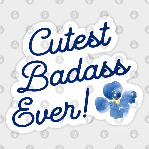 Cutest Badass Ever Sticker by ApricotBlossomDesign